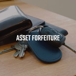 Federal Asset Forfeiture Defense Attorney
